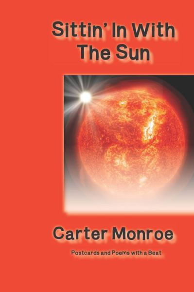 Cover for Carter Monroe · Sittin' In With the Sun (Paperback Bog) (2019)