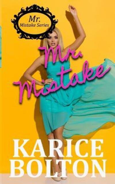 Cover for Karice Bolton · Mr. Mistake (Paperback Bog) (2019)