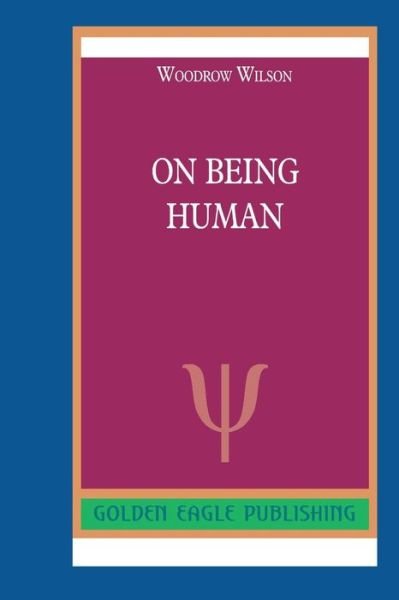 Cover for Woodrow Wilson · On Being Human (Paperback Book) (2019)