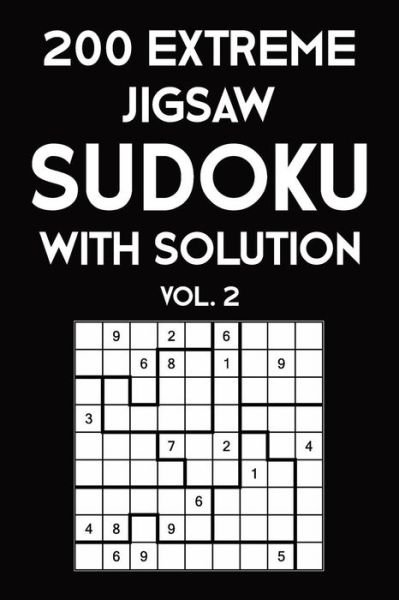 Cover for Tewebook Sudoku Puzzle · 200 Extreme Jigsaw Sudoku With Solution Vol. 2 : 9x9, Puzzle Book, 2 puzzles per page (Pocketbok) (2019)