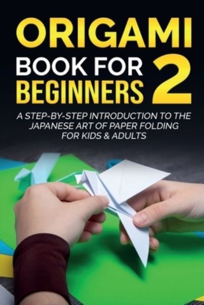 Cover for Yuto Kanazawa · Origami Book For Beginners 2 (Paperback Book) (2021)