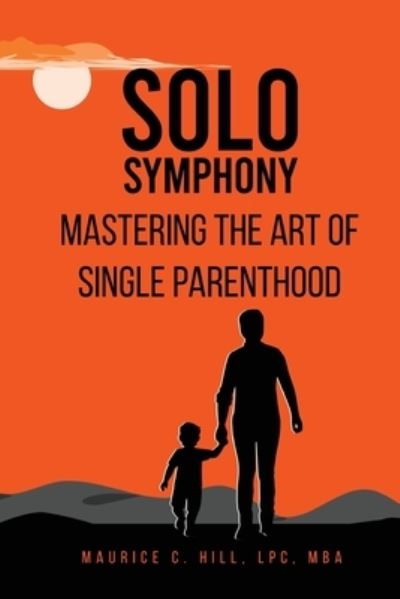 Cover for Maurice C. Hill · Solo Symphony (Book) (2023)