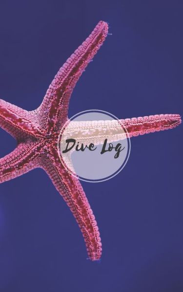 Cover for Saltyhairbooks · Dive Log (Paperback Book) (2019)