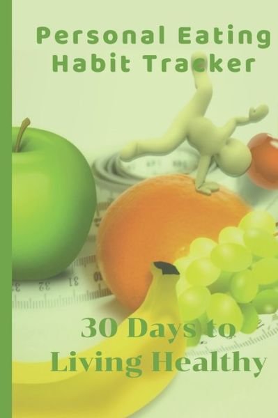 Cover for Hidden Valley Press · Personal Eating Habit Tracker (Paperback Book) (2019)