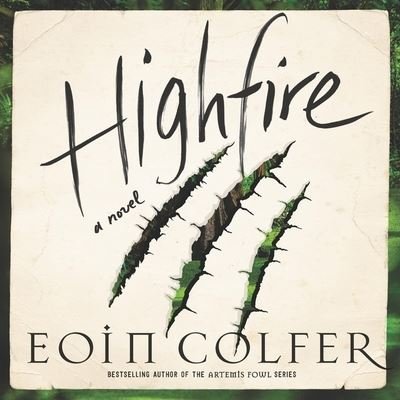 Highfire - Eoin Colfer - Music - HarperCollins - 9781094105925 - January 28, 2020