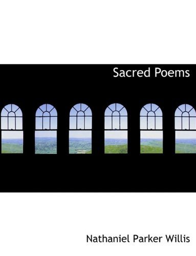 Cover for Nathaniel Parker Willis · Sacred Poems (Paperback Book) [Large type / large print edition] (2009)