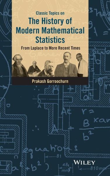 Cover for Prakash Gorroochurn · Classic Topics on the History of Modern Mathematical Statistics: From Laplace to More Recent Times (Hardcover Book) (2016)