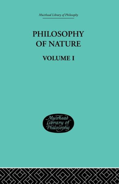 Cover for G W F Hegel · Hegel's Philosophy of Nature: Volume I Edited by M J Petry (Paperback Book) (2015)