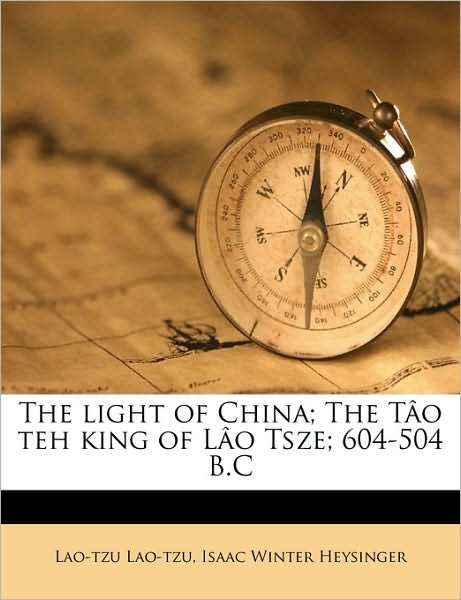 Cover for Laotse · The light of China; The Tâo teh (Book)