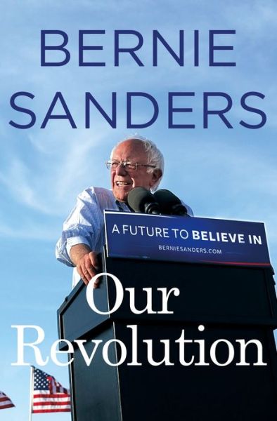 Cover for Bernie Sanders · Our Revolution (Book) (2016)