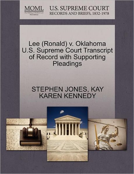 Cover for Stephen Jones · Lee (Ronald) V. Oklahoma U.s. Supreme Court Transcript of Record with Supporting Pleadings (Paperback Book) (2011)