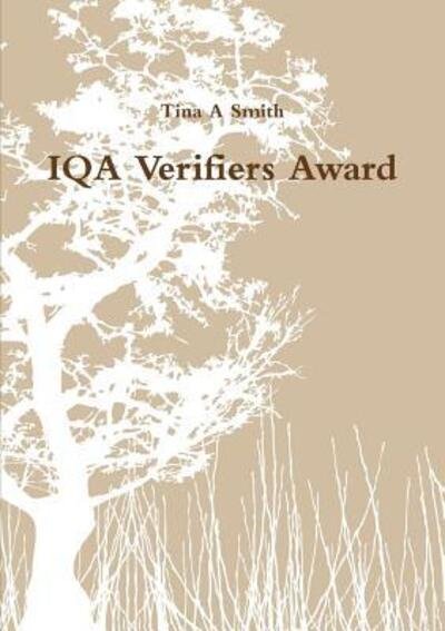 Cover for Tina A Smith · Iqa Verifiers Award (Paperback Bog) (2016)