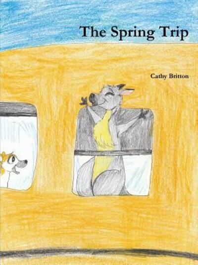 Cover for Cathy Britton · The Spring Trip (Paperback Book) (2015)