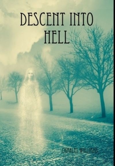 Cover for Charles Williams · Descent into Hell (Hardcover Book) (2016)