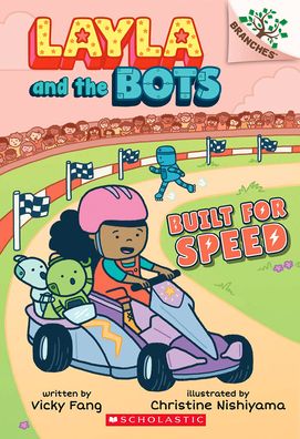 Cover for Vicky Fang · Built for Speed: A Branches Book (Layla and the Bots #2) - Layla and the Bots (Taschenbuch) (2020)