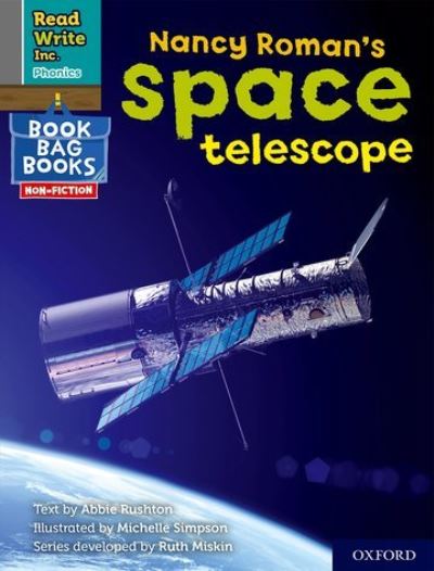 Cover for Abbie Rushton · Read Write Inc. Phonics: Nancy Roman's space telescope (Grey Set 7 NF Book Bag Book 3) - Read Write Inc. Phonics (Paperback Book) (2022)