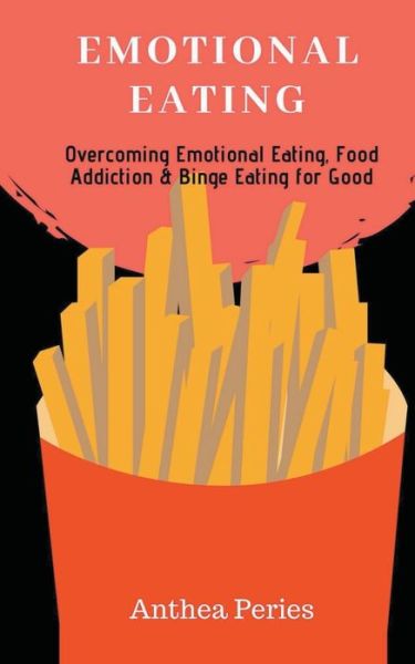 Cover for Anthea Peries · Emotional Eating (Pocketbok) (2018)