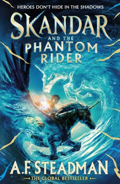 Cover for A.F. Steadman · Skandar and the Phantom Rider: the spectacular sequel to Skandar and the Unicorn Thief, the biggest fantasy adventure since Harry Potter - Skandar (Paperback Book) (2024)