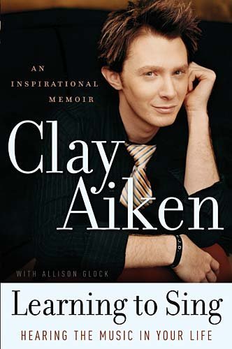 Cover for Clay Aiken · Learning to Sing (Book) (2010)