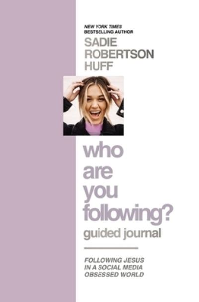 Who Are You Following? Guided Journal - Sadie Robertson Huff - Other - Nelson Incorporated, Thomas - 9781400232925 - February 1, 2022