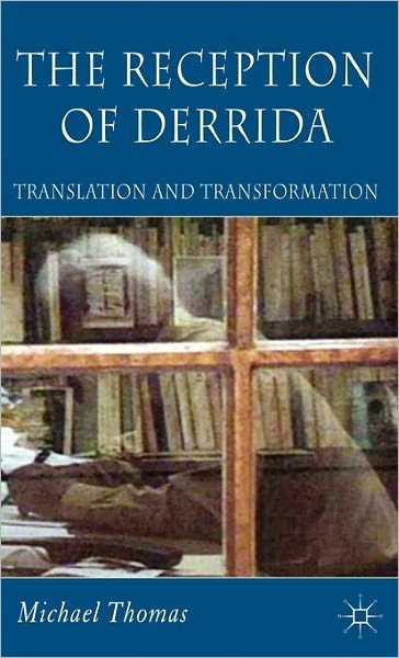 Cover for M. Thomas · The Reception of Derrida: Translation and Transformation (Hardcover bog) [2006 edition] (2006)