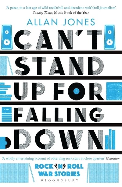 Cover for Allan Jones · Can't Stand Up For Falling Down: Rock'n'Roll War Stories (Paperback Bog) (2018)