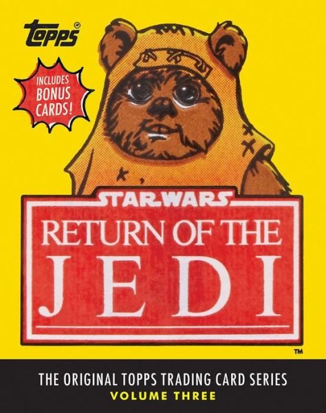 Cover for The Topps Company · Star Wars: Return of the Jedi: The Original Topps Trading Card Series, Volume Three - Topps Star Wars (Gebundenes Buch) (2016)