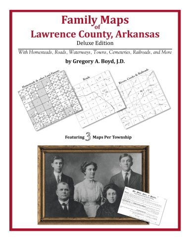 Cover for Gregory a Boyd J.d. · Family Maps of Lawrence County, Arkansas (Paperback Book) (2010)