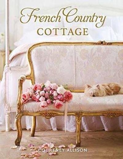 Cover for Courtney Allison · French Country Cottage (Innbunden bok) (2018)