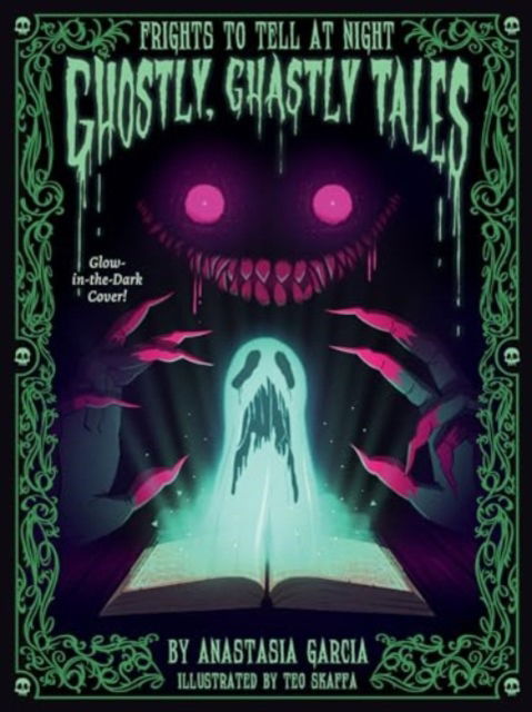 Ghostly, Ghastly Tales: Frights to Tell at Night Series - Anastasia Garcia - Books - Gibbs M. Smith Inc - 9781423664925 - August 8, 2024