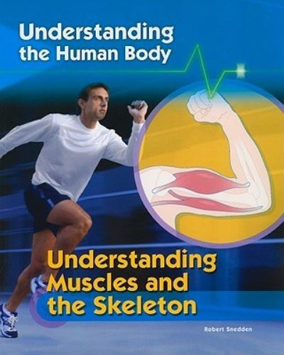 Cover for Robert Snedden · Understanding muscles and the skeleton (Book) [1st edition] (2009)