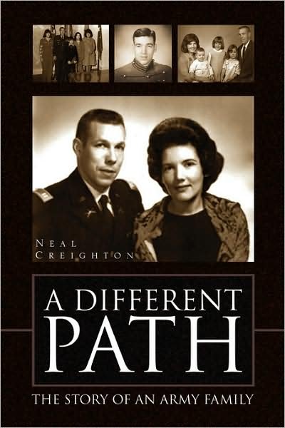 Cover for Neal Creighton · A Different Path: the Story of an Army Family (Taschenbuch) (2008)