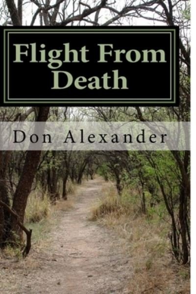 Cover for Don Alexander · Flight From Death (Pocketbok) (2009)