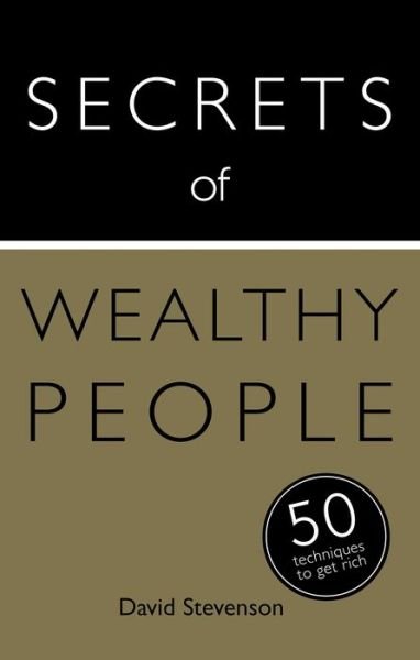 Cover for David Stevenson · Secrets of Wealthy People: 50 Techniques to Get Rich - Secrets of Success (Pocketbok) (2014)