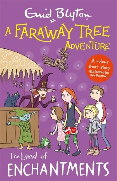 A Faraway Tree Adventure: The Land of Enchantments: Colour Short Stories - A Faraway Tree Adventure - Enid Blyton - Kirjat - Hachette Children's Group - 9781444959925 - torstai 1. huhtikuuta 2021