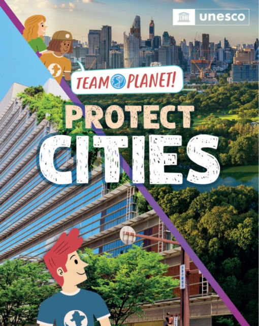 Cover for Louise Spilsbury · Team Planet!: Protect Cities - Team Planet! (Inbunden Bok) (2025)