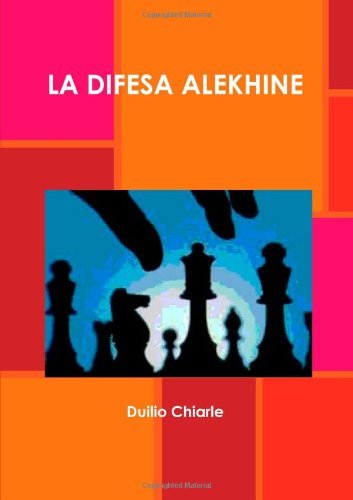 Cover for Duilio Chiarle · La Difesa Alekhine (Pocketbok) [Italian edition] (2011)