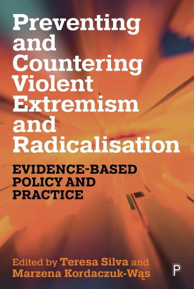 Preventing and Countering Violent Extremism and Radicalisation: Evidence-Based Policy and Practice (Paperback Book) (2024)