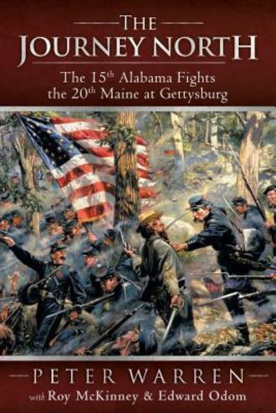 Cover for Peter Warren · The Journey North: The 15th Alabama Fights the 20th Maine at Gettysburg (Paperback Book) (2013)