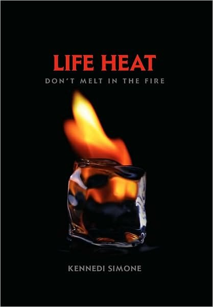 Cover for Kennedi Simone · Life Heat (Hardcover Book) (2010)