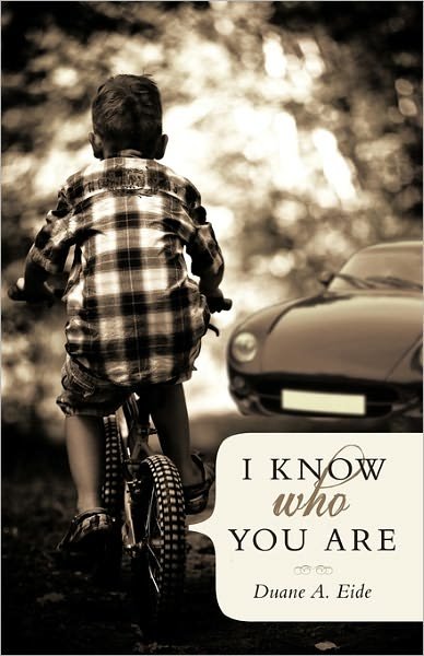 Cover for Duane a Eide · I Know Who You Are (Paperback Bog) (2011)