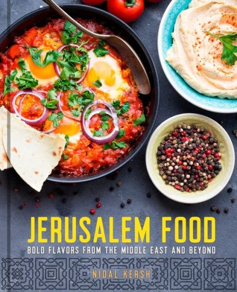 Cover for Nidal Kersh · Jerusalem Food: Bold Flavors from the Middle East and Beyond (Inbunden Bok) (2019)