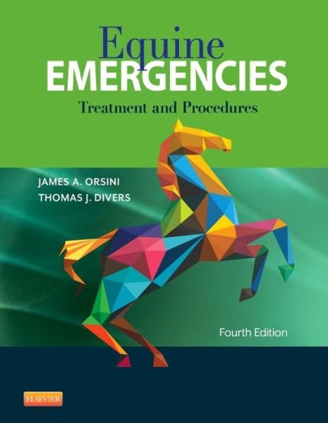 Cover for Orsini, James A. (Associate Professor of Surgery, University of Pennsylvania) · Equine Emergencies: Treatment and Procedures (Hardcover bog) (2014)