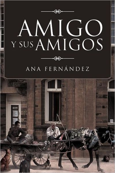 Cover for Ana Fernández · Amigo Y Sus Amigos (Paperback Book) [Spanish edition] (2012)