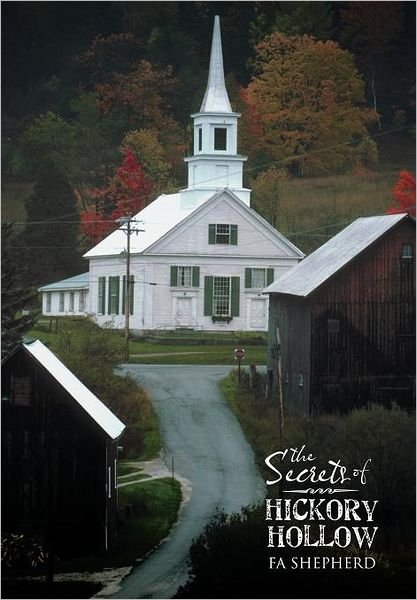 Cover for Fa Shepherd · The Secrets of Hickory Hollow (Innbunden bok) (2011)