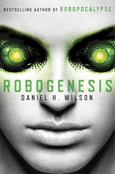 Cover for Daniel H. Wilson · Robogenesis (Pocketbok) (2014)
