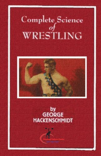 Cover for George Hackenschmidt · Complete Science of Wrestling: (Original Version, Restored) (Taschenbuch) [Original edition] (2012)