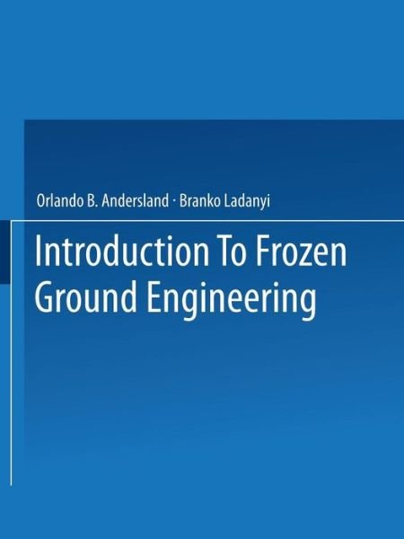 Cover for Orlando B. Andersland · An Introduction to Frozen Ground Engineering (Paperback Bog) [1994 edition] (2013)