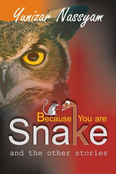 Cover for Yunizar Nassyam · Beause You Are Snake (Paperback Book) (2012)