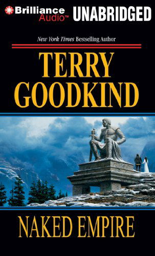 Cover for Terry Goodkind · Naked Empire (Sword of Truth Series) (MP3-CD) [Mp3 Una edition] (2014)